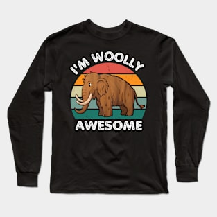 I'm Woolly Awesome Woolly Mammoth Long Sleeve T-Shirt
